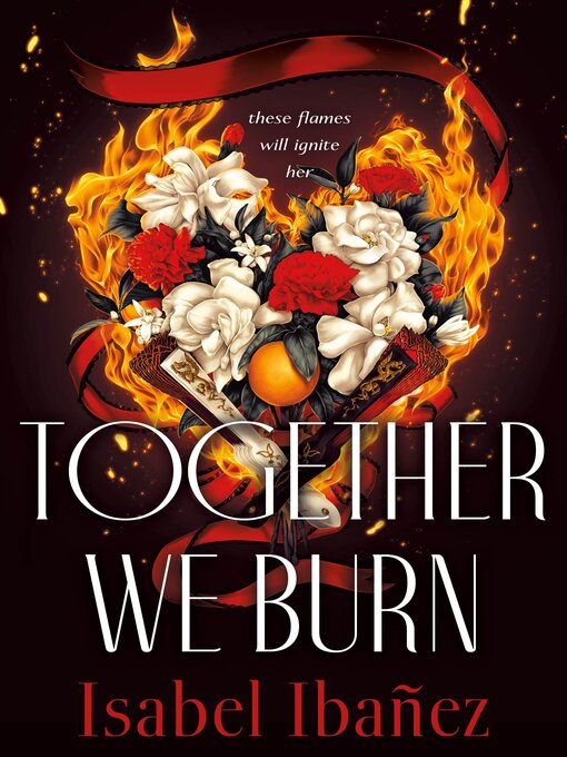 Title details for Together We Burn by Isabel Ibañez - Wait list